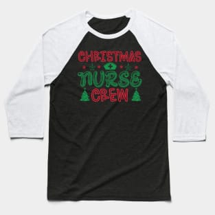 Christmas Nurse Crew Baseball T-Shirt